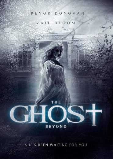  مشاهدة فيلم The Ghost Beyond 2018 مترجم