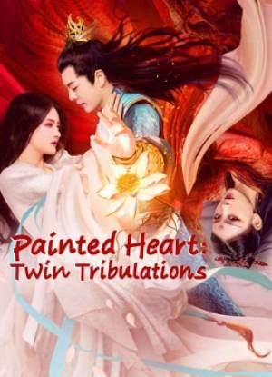 Painted Heart Twin Tribulations  مشاهدة فيلم