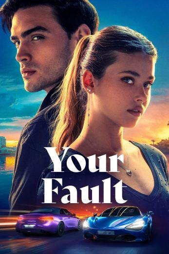  مشاهدة فيلم Your Fault 2024 مترجم