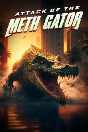 Attack of the Meth Gator  مشاهدة فيلم