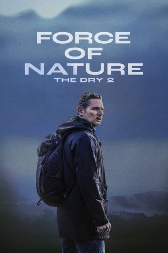  مشاهدة فيلم Force of Nature: The Dry 2 2024 مترجم