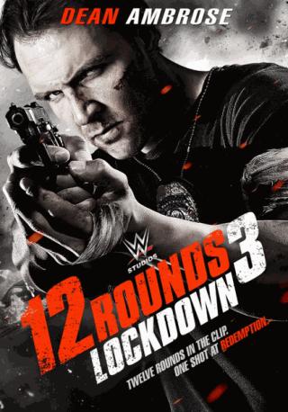 فيلم 12Rounds 3: Lockdown 2015 مترجم