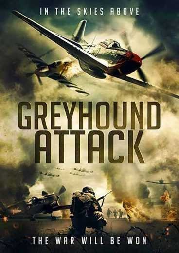  مشاهدة فيلم Greyhound Attack 2019 مترجم