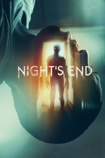  مشاهدة فيلم Night’s End 2022 مترجم