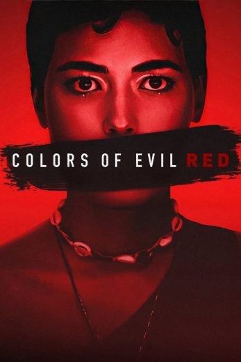  مشاهدة فيلم Colors of Evil: Red 2024 مترجم