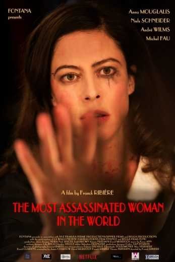  مشاهدة فيلم The Most Assassinated Woman in the World 2018 مترجم
