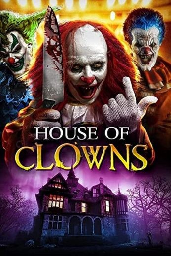  مشاهدة فيلم House of Clowns 2022 مترجم