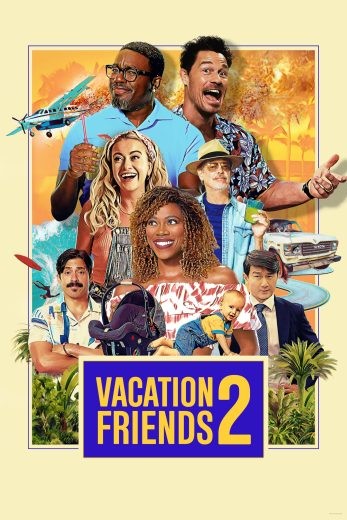  مشاهدة فيلم Vacation Friends 2 2023 مترجم