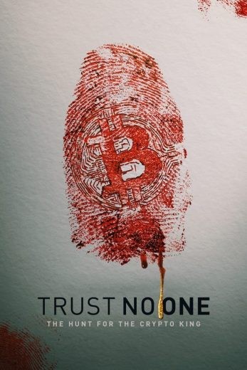  مشاهدة فيلم Trust No One: The Hunt for the Crypto King 2022 مترجم