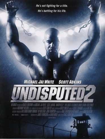  مشاهدة فيلم Undisputed 2 Last Man Standing 2006 مترجم