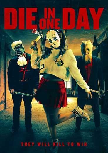  مشاهدة فيلم Die in One Day 2018 مترجم