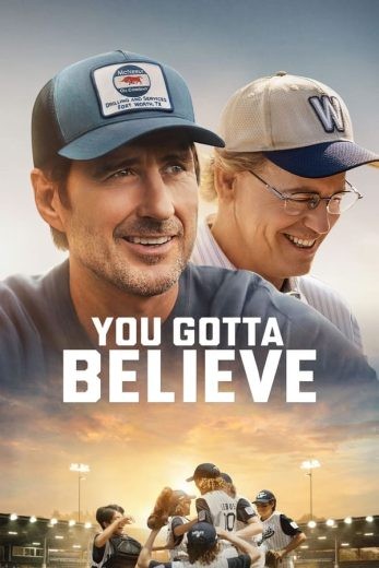  مشاهدة فيلم You Gotta Believe 2024 مترجم