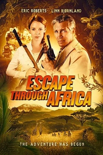  مشاهدة فيلم Escape Through Africa 2022 مترجم