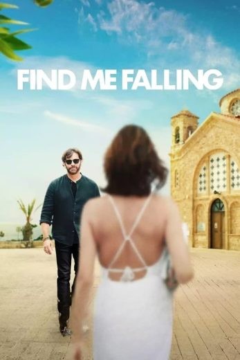  مشاهدة فيلم Find Me Falling 2024 مترجم