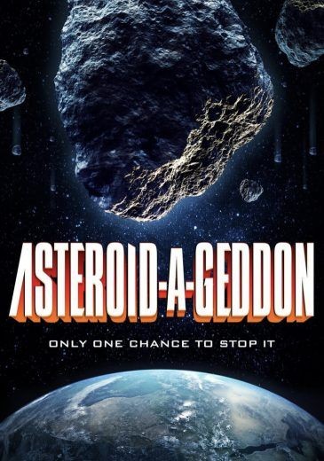  مشاهدة فيلم Asteroid-a-Geddon 2020 مترجم
