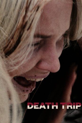  مشاهدة فيلم Death Trip 2021 مترجم
