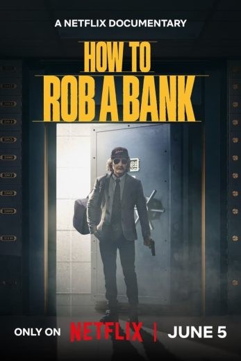  مشاهدة فيلم How to Rob a Bank 2024 مترجم