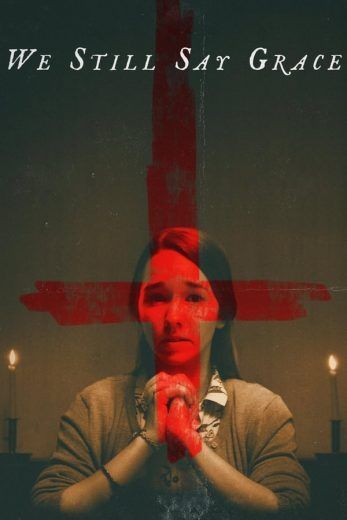  مشاهدة فيلم We Still Say Grace 2020 مترجم