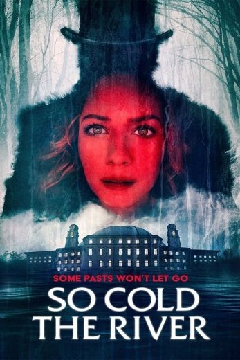  مشاهدة فيلم So Cold the River 2022 مترجم