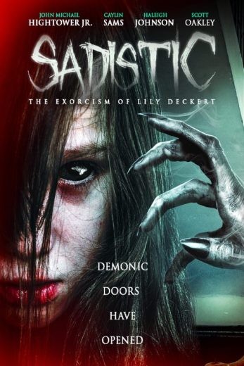  مشاهدة فيلم Sadistic: The Exorcism Of Lily Deckert 2022 مترجم