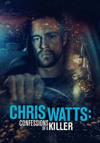 فيلم Chris Watts: Confessions of a Killer 2020 مترجم