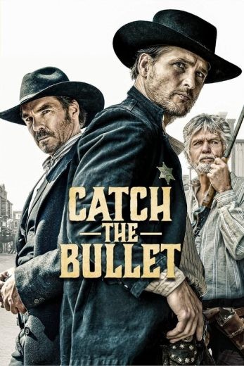  مشاهدة فيلم Catch the Bullet 2021 مدبلج