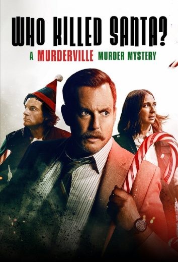  مشاهدة فيلم Who Killed Santa A Murderville Murder Mystery 2022 مترجم