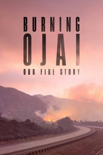  مشاهدة فيلم Burning Ojai: Our Fire Story 2020 مترجم