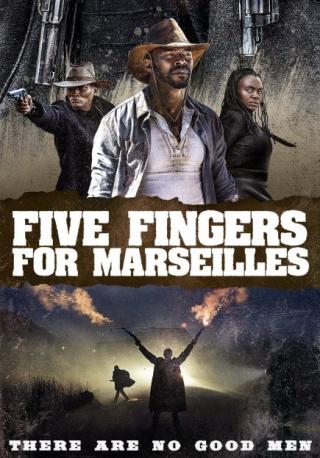 فيلم Five Fingers for Marseilles 2017 مترجم