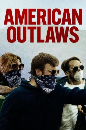  مشاهدة فيلم American Outlaws 2023 مترجم
