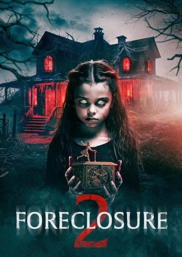 مشاهدة فيلم Foreclosure 2 2025 مترجم مشاهدة فيلم Foreclosure 2 2025 مترجم