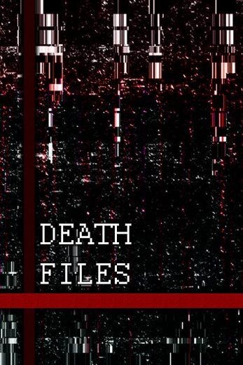  مشاهدة فيلم Death files 2020 مترجم