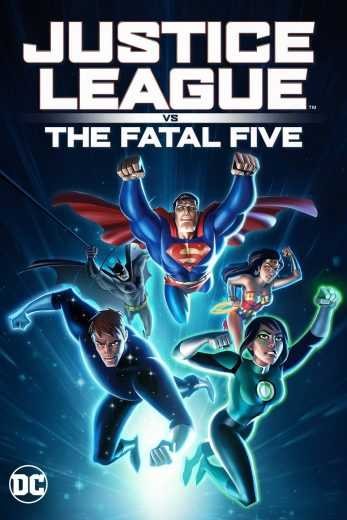  مشاهدة فيلم Justice League vs the Fatal Five 2019 مترجم