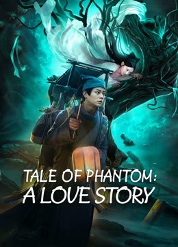  مشاهدة فيلم TALE OF PHANTOM: A LOVE STORY 2024 مترجم