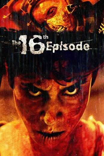  مشاهدة فيلم The 16th Episode 2019 مترجم