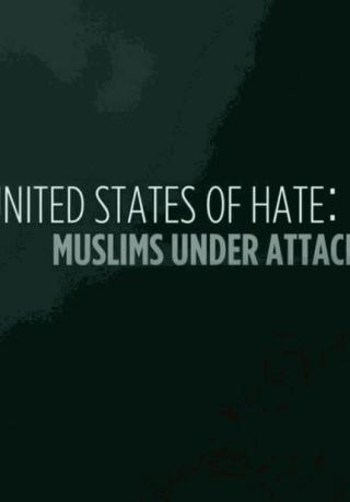 فيلم United States of Hate Muslims under Attack 2016 مترجم