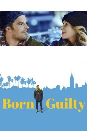  مشاهدة فيلم Born Guilty 2017 مترجم