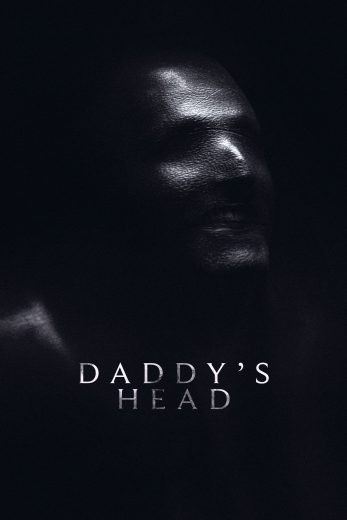  مشاهدة فيلم Daddy’s Head 2024 مترجم