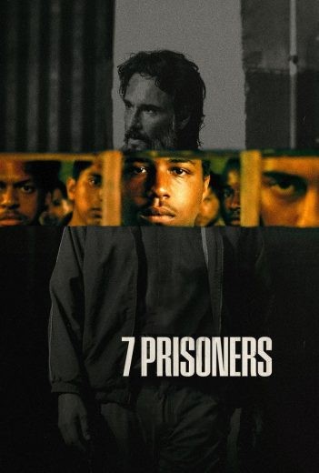  مشاهدة فيلم 7 Prisoners 2021 مترجم