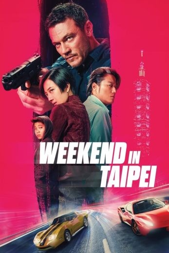  مشاهدة فيلم Weekend in Taipei 2024 مترجم