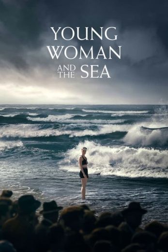  مشاهدة فيلم Young Woman and the Sea 2024 مترجم