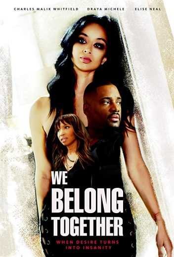  مشاهدة فيلم We Belong Together 2018 مترجم