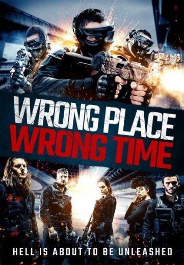  مشاهدة فيلم Wrong Place, Wrong Time 2021 مترجم