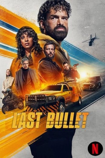 مشاهدة فيلم Last Bullet 2025 مترجم مشاهدة فيلم Last Bullet 2025 مترجم