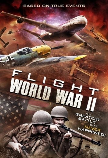  مشاهدة ملخص فيلم Flight World War II 2015 مترجم