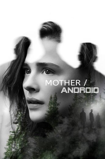  مشاهدة فيلم Mother/Android 2021 مترجم