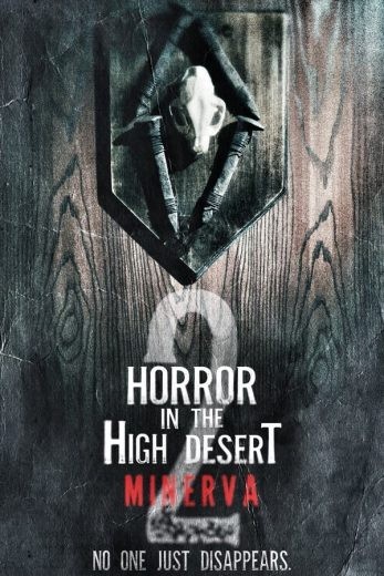  مشاهدة فيلم Horror in the High Desert 2: Minerva 2023 مترجم