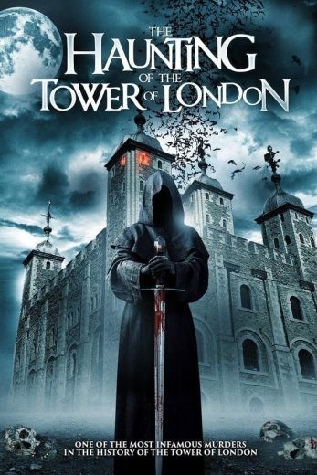  مشاهدة فيلم The Haunting of the Tower of London 2022 مترجم