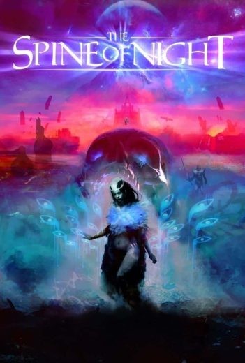  مشاهدة فيلم The Spine of Night 2021 مترجم