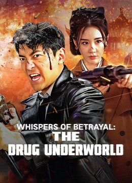  مشاهدة فيلم Whispers of Betrayal: The Drug Underworld 2024 مترجم